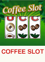 COFFEE SLOT